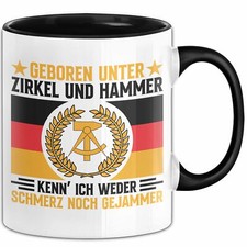 Ddr Tasse Geschenk Geboren Unter Zirkel Und Hammer Kenn Ich Weder Schmerz Nocj G