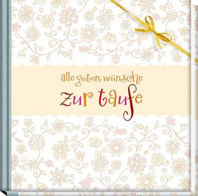 Alle guten wünsche zur taufe - wünsche,