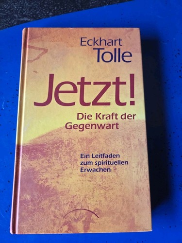 Eckhart tolle jetzt - jetzt!die, kraft