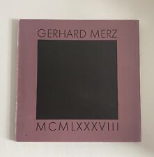 GERHARD MERZ: MCMLXXXVIII - Munchen & New York 1988