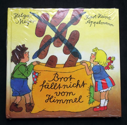 Brot fällt nicht vom - , himmel