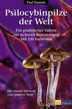 Psilocybinpilze der Welt: Ein praktischer Führer zur sicheren Buch AT Verlag