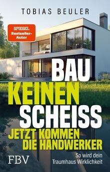 Bau keinen scheiß jetzt - bau,