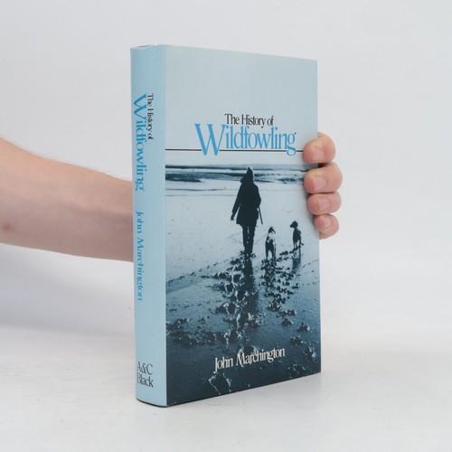 The history wildfowling - the, of