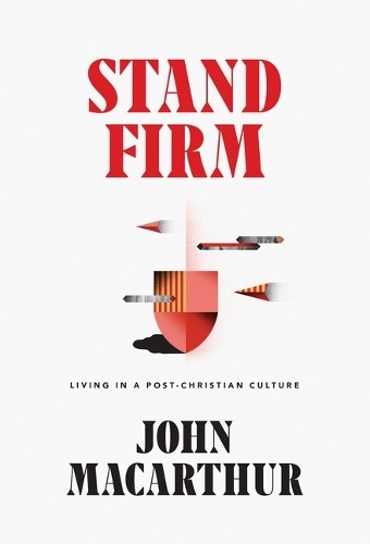 John macarthur stand firm - macarthur,