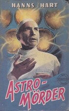 Astro-Mörder. Hart, Hanns: