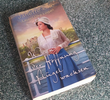 Janette Oke + Laurel Oke Logan: Wenn der Hoffnung Flügel wachsen...TB-GERTH