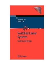 Switched Linear Systems: Control and Design, Zhendong Sun