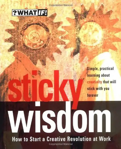 Sticky wisdom how start - to, a