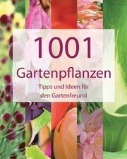 1001 Gartenpflanzen: Tipps und Ideen für den Gartenfr... | Book | condition good