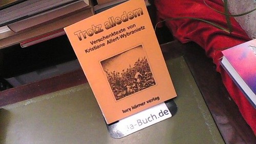 Trotz alledem verschenktexte - trotz, alledem.