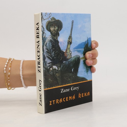 Ztracená řeka zane - ztracená, | 