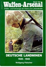 W. Fleischer Magazinheft: Deutsche Landminen 1935-194 als Waffen-Arsenal Bd. 164