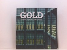 Gold: Schätze in der Deutschen Bundesbank. Eine Sonderausstellung im Geldmuseum 