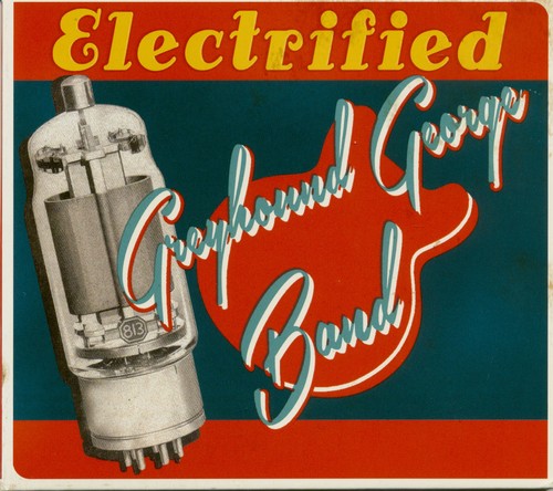 Greyhound george electrified - -,