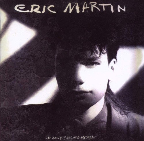 Eric martin only - only, fooling