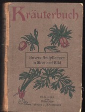 Kräuterbuch - Unsere Heilpflanzen in Wort und Bild. 1914. 86 Farbtafeln