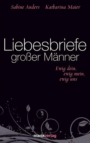 Liebesbriefe großer männer - großer,