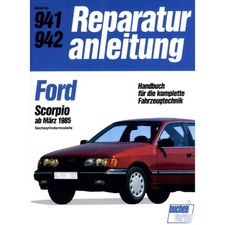 Ford Scorpio '85 6-Zylindermodelle 1985-1994 Reparaturanleitung Bucheli Verlag