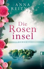 Die Roseninsel: Roman | Ein großer, bewegender Roman über das Schicksal zwe