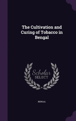 Bengal cultivation and - -,