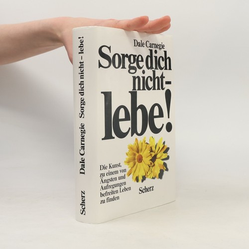 Sorge dich nicht lebe - -, lebe! 