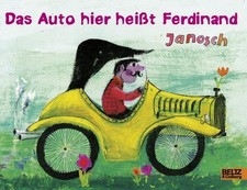 Janosch ~ Das Auto hier heißt