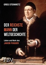 Der reichste Mann der Weltgeschichte | Greg Steinmetz | 2016 | deutsch