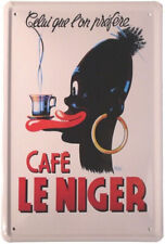 Blechschild 20x30 Cafe le Niger Kaffee Haus Bar Kneipe Geschenk historisch