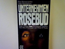 Unternehmen Rosebud: Politthriller (Nr. 1651) Bonnecarrère, Paul und Joan Heming