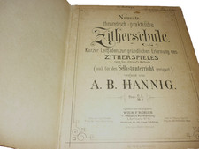 Neueste theoretisch-praktische ZITHERSCHULE von A. B. Hannig (um 1900)