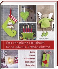 Das christliche Hausbuch für die Advents- und Weihnachtszeit
