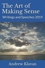 The Art of Making Sense: Writings and Speeches 2019