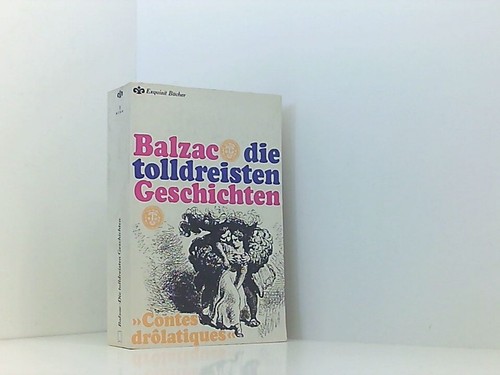Die tolldreisten geschichten - die,