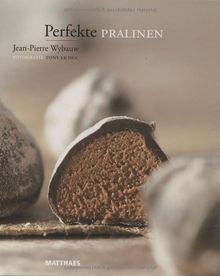 Perfekte pralinen von wybauw - pralinen,