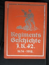 !!!   Regimentsgeschichte des Infanterie-Regiment Nr.42  /1674-1918 !!!