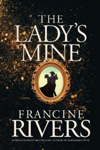 Francine rivers lady mine - francine, lady's