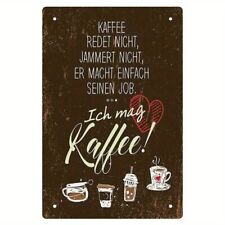 Blechschild Kaffee redet nicht