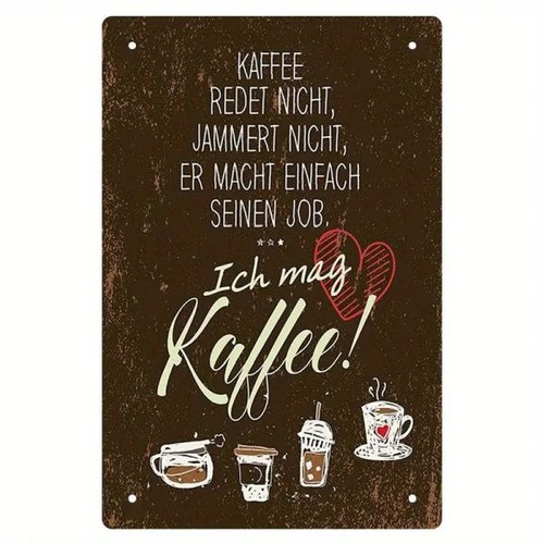 Blechschild kaffee redet nicht - blechschild,