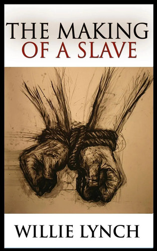 The making slave willie - the,