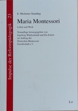 Maria Montessori: Leben und