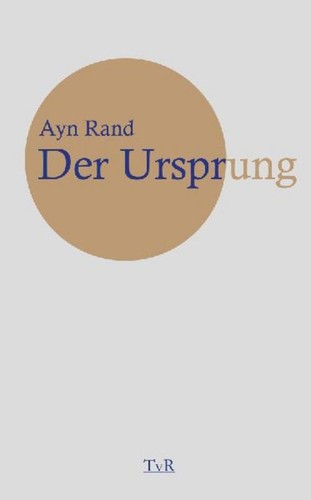 Der ursprung ayn rand - ayn,