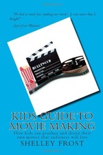 Kids Guide to Movie Making