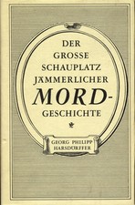 G.Ph. Harsdörffer / Der grosse Schauplatz jämmerlicher Mordgeschichte