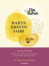 Oje, ich wachse! Babys erstes