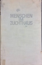 Menschen zuchthaus - menschen,