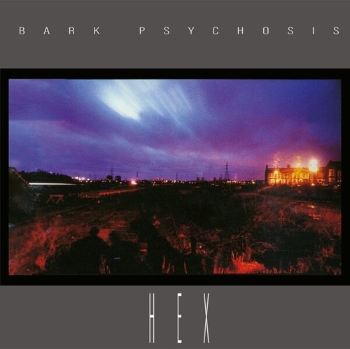 Bark psychosis hex cd neu - hex,