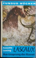 Annette Laming: LASCAUX Am Ursprung der Kunst. FUNDUS-BÜCHER 4