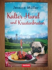 Kalter Hund und Krustenbraten Jessica Müller Bayern-Krimi