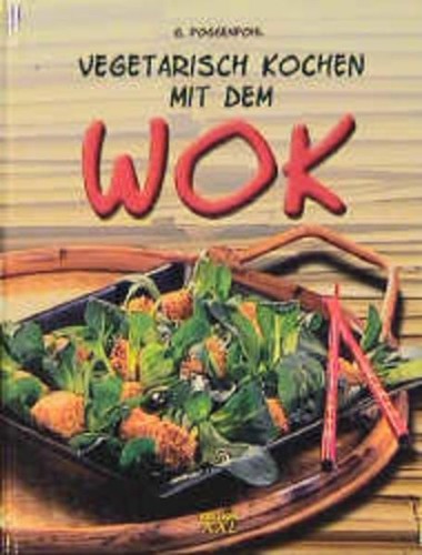 Vegetarisch kochen mit dem wok - kochen,